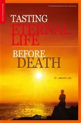 Book cover of Tasting Eternal Life Before Death(English Edition) by Jaerock Lee