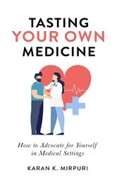 Book cover of Tasting YOUR OWN Medicine by Karan K. Mirpuri