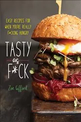 Book cover of Tasty as F*ck by Zoe Gifford
