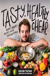 Book cover of Tasty. Healthy. Cheap. by Kevin Tatar