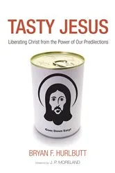 Book cover of Tasty Jesus by Bryan Hurlbutt
