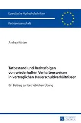 Book cover of Tatbestand und Rechtsfolgen von wiederholten Verhaltensweisen in vertraglichen Dauerschuldverhaeltnissen by Andrea Kürten