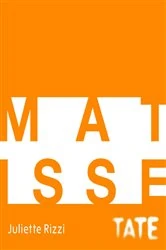 Book cover of Tate Introductions: Matisse by Juliette Rizzi