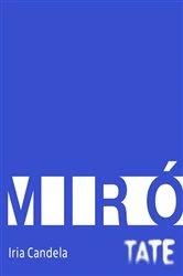 Book cover of Tate Introductions: Miró by Iria Candela