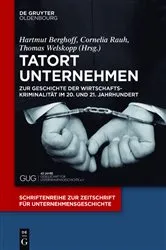 Book cover of Tatort Unternehmen by Hartmut Berghoff