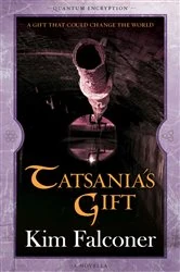Book cover of Tatsania's Gift by Kim Falconer