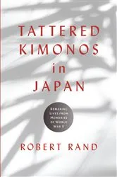 Book cover of Tattered Kimonos in Japan by Robert Rand