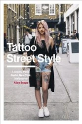 Book cover of Tattoo Street Style by Alice Snape