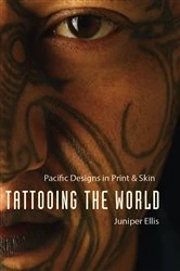 Book cover of Tattooing the World by Juniper Ellis