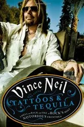 Book cover of Tattoos & Tequila by Vince Neil