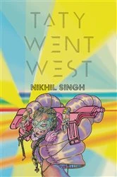 Book cover of Taty Went West by Nikhil Singh