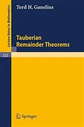 Book cover of Tauberian Remainder Theorems by Tord H. Ganelius