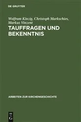 Book cover of Tauffragen und Bekenntnis by Wolfram Kinzig