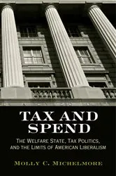 Book cover of Tax and Spend by Molly C. Michelmore
