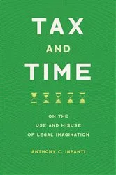 Book cover of Tax and Time by Anthony C. Infanti