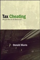 Book cover of Tax Cheating by Donald Morris