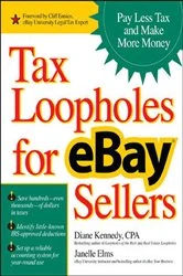 Book cover of Tax Loopholes for eBay Sellers by Diane Kennedy