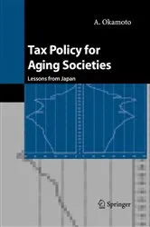 Book cover of Tax Policy for Aging Societies by A. Okamoto