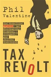 Book cover of Tax Revolt by Phil Valentine