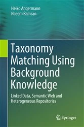 Book cover of Taxonomy Matching Using Background Knowledge by Heiko Angermann