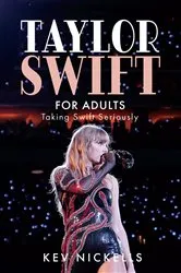 Book cover of Taylor Swift for Adults by Kev Nickells