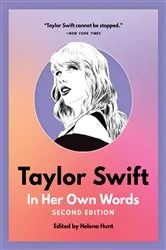 Book cover of Taylor Swift: In Her Own Words (2nd ed.) by Helena Hunt