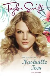 Book cover of Taylor Swift: The Rise Of The Nashville Teen by Chloe Govan