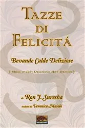 Book cover of Tazze di felicità by Ron J. Suresha