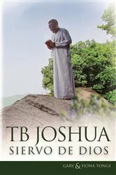 Book cover of T.B. Joshua - Siervo de Dios by Tonge, Gary, J