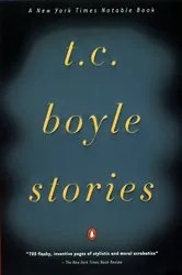 Book cover of T.C. Boyle Stories by T.C. Boyle