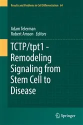 Book cover of TCTP/tpt1 - Remodeling Signaling from Stem Cell to Disease by Unknown