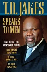 Book cover of T.D. Jakes Speaks to Men, 3-in-1 by T.D. Jakes