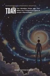 Book cover of Tdah Entendendo E Superando Desafios by Washngton Ramos