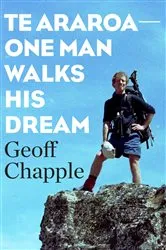 Book cover of Te Araroa The New Zealand Trail by Geoff Chapple