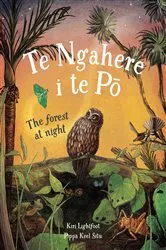 Book cover of Te ngahere i te pō The forest at night by Kiri Lightfoot