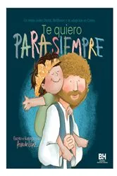 Book cover of Te quiero para siempre by Aixa de López