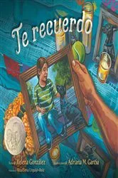 Book cover of Te recuerdo (Remembering) by Xelena González