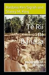Book cover of Te Rii ni Banaba: Backbone of Banaba: Backbone of Banaba by Unknown