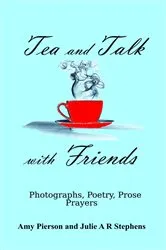 Book cover of Tea and Talk with Friends by Amy Pierson