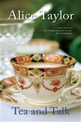 Book cover of Tea and Talk by Alice Taylor