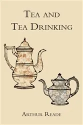 Book cover of Tea and Tea Drinking by N/A