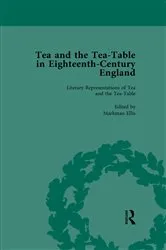 Book cover of Tea and the Tea-Table in Eighteenth-Century England Vol 1 by Markman Ellis