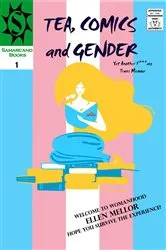 Book cover of Tea, Comics and Gender by Unknown
