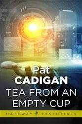Book cover of Tea From an Empty Cup by Pat Cadigan