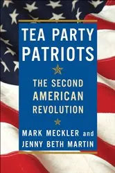 Book cover of Tea Party Patriots by Mark Meckler