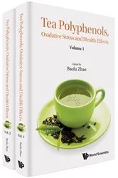 Book cover of Tea Polyphenols, Oxidative Stress And Health Effects (In 2 Volumes) by Baolu Zhao