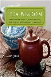 Book cover of Tea Wisdom by Aaron Fisher
