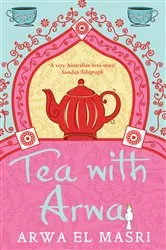Book cover of Tea with Arwa by Arwa El Masri