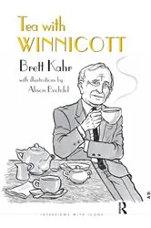 Book cover of Tea with Winnicott by Brett Kahr