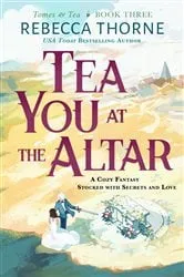 Book cover of Tea You at the Altar by Rebecca Thorne